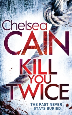 Kill You Twice - Cain, Chelsea