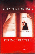 Kill Your Darlings - Blacker, Terence