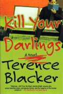 Kill Your Darlings - Blacker, Terence