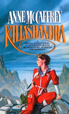 Killashandra - McCaffrey, Anne