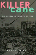 Killer 'Cane: The Deadly Hurricane of 1928