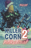 Killer Corn 2: Butter Watch Out!