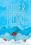 Killer Flood /Jeff Gottesfeld