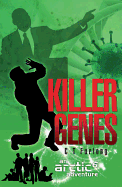 Killer Genes: An Arctic 6 Adventure