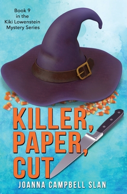 Killer, Paper, Cut: Book #9 in the Kiki Lowenstein Mystery Series - Slan, Joanna Campbell