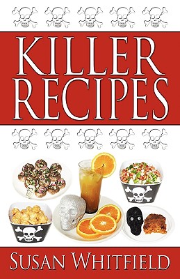 Killer Recipes - Whitfield, Susan