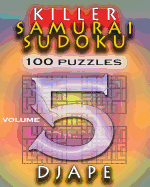 Killer Samurai Sudoku: 100 puzzles - Djape