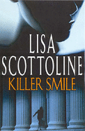 Killer Smile - Scottoline, Lisa