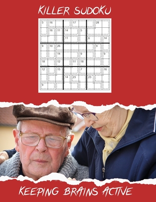 Killer Sudoku Keeping Brains Active: 100 Easy Level Puzzles to Keep the Cogs Turning - Bacon, Chris