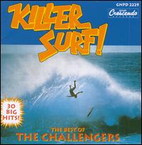 Killer Surf: The Best Of The Challengers - The Challengers