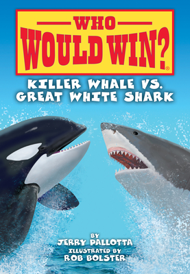 Killer Whale vs. Great White Shark - Pallotta, Jerry