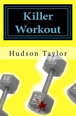 Killer Workout - Taylor, Hudson