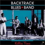 Killin' Time - Backtrack Blues Band