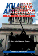 Killing America: The Invisible War