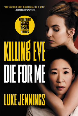 Killing Eve: Die for Me - Jennings, Luke