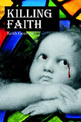 Killing Faith - Gouveia, Keith