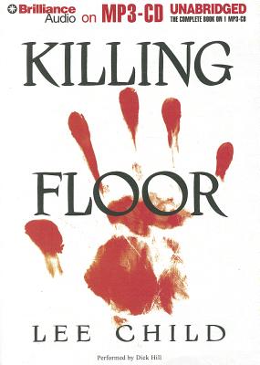 Killing Floor - Child, Lee, New, and Hill, Dick (Read by)