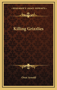 Killing Grizzlies