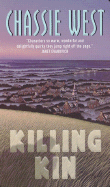 Killing Kin - West, Chassie