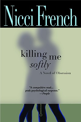 Killing Me Softly - French, Nicci