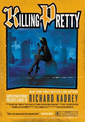 Killing Pretty - Kadrey, Richard