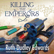 Killing the Emperors: A Jack Troutbeck / Robert Amiss Mystery