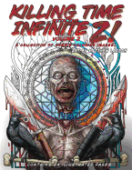Killing Time with the Infinite Z! Volume 2: A Collection of Zombie Coloring Images