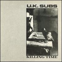 Killing Time - U.K. Subs