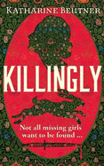 Killingly: A gothic feminist historical thriller, perfect for fans of Sarah Waters and Donna Tartt