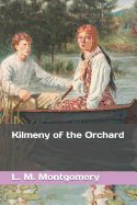 Kilmeny of the Orchard