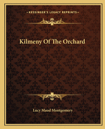 Kilmeny Of The Orchard