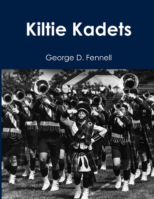 Kiltie Kadets - Fennell, George D