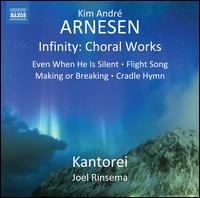 Kim Andr Arnesen: Infinity - Choral Works - Alicia Rigsby (piano); Alicia Rigsby (soprano); Bert Fanslow (soprano); Christianna Sullins (soprano); John Gunther (sax);...