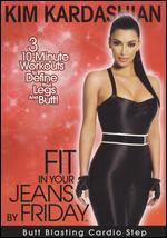 Kim Kardashian: Fit in Your Jeans by Friday - Butt Blasting Cardio Step