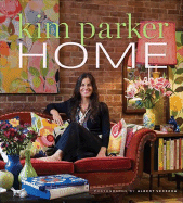 Kim Parker Home: A Life in Design
