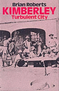 Kimberley: Turbulent City