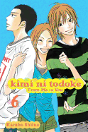 Kimi Ni Todoke: From Me to You, Vol. 6