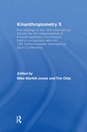 Kinanthropometry X: Proceedings of the 10th International Society for the Advancement of Kinanthropometry Conference, Held in Conjunction with the 13th Commonwealth International Sport Conference