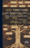 Kincheloe, McPherson, and Related Families: Their Genealogies and Biographies