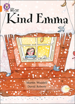 Kind Emma: Band 06/Orange - Waddell, Martin, and Moon, Cliff (Series edited by), and Collins Big Cat (Prepared for publication by)