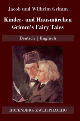 Kinder- und Hausm?rchen / Grimm's Fairy Tales: Deutsch Englisch - Grimm, Jacob Und Wilhelm