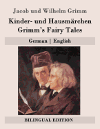 Kinder- und Hausm?rchen / Grimm's Fairy Tales: German - English