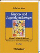 Kinder-Und Jugendgyn?kologie: Atlas Und Leitfaden F?r Die Praxis [Hardcover] Gyn?kologie Geburtshilfe Medizin Pharmazie P?diatrie Humanmedizin Klinische F?cher Kindergyn?kologie Jugendgyn?kologe P?diatrische Gyn?kologe Gyn?kologische...