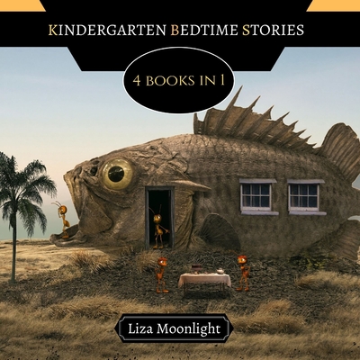 Kindergarten Bedtime Stories: 4 Books In 1 - Moonlight, Liza