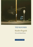 Kindest Regards: Poems, Selected and New