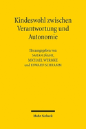 Kindeswohl Zwischen Verantwortung Und Autonomie: Juristische, Theologische Und Padagogische Zugange