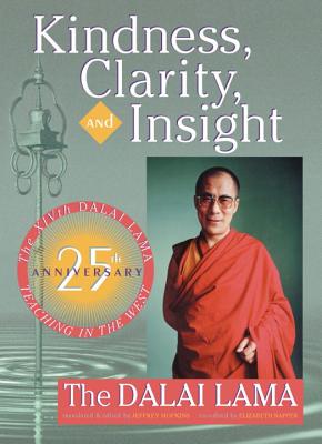 Kindness, Clarity, & Insight - His Holiness the Dalai Lama, and Hopkins, Jeffrey, PH D (Editor), and Napper, Elizabeth (Editor)