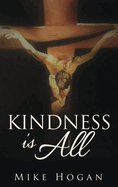 Kindness Is All