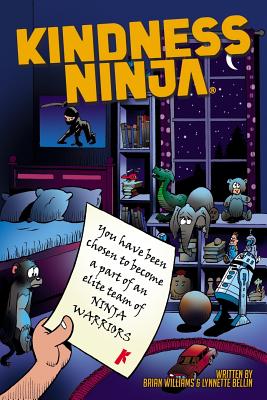 Kindness Ninja: Recruiting The Team - Bellin, Lynette, and Williams, Brian