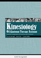 Kinesiology for the Occupational Therapy Assistant: Essential Components of Function and Movement